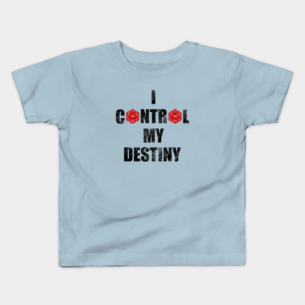 I control my Destiny - D20 perfect